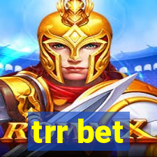 trr bet